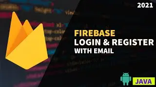 Firebase Login & Register App With Email  | Part - 6 | Register User