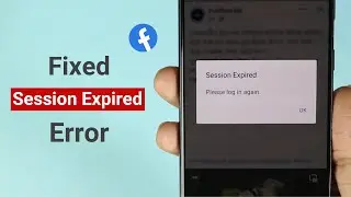 Fixed! - Session Expired Please Log In Again on Facebook