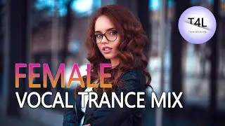 FEMALE VOCAL TRANCE 2020 VOL. 29. | TranceForLife 