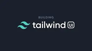 Working on Tailwind UI