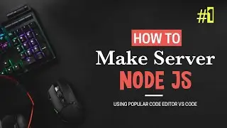 Your First Node.js Web Server || Server with Node Js Tutorial || 2022 || #01