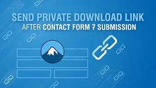 How to Automatically Send Users Private Download Links after Contact Form 7 Submission