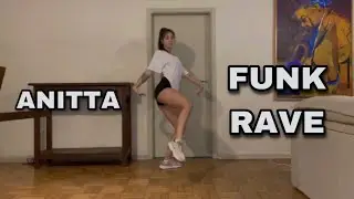 [DANCE TUTORIAL] FUNK RAVE - Anitta *espelhado*