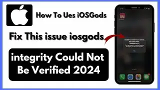 iosgods integrity could not be verified 2024 ( Iosgods) Easy Method