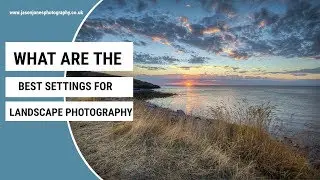 Advice On Camera Settings What To Use