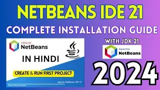 How to Install NetBeans IDE 21 on Windows 11 (64 bit) [ 2024 ] with JDK 21 Complete Guide in HINDI