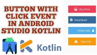 Android Button Click Event in Kotlin with OnClick Event Listener on a Button