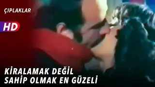 Kiralamak Değil Sahip Olmak En Güzeli | Zerrin Egeliler - Kazım Kartal - Çıplaklar