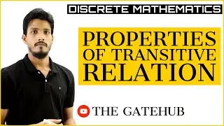 Properties of Transitive Relation | Discrete Mathematics