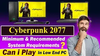 Minimum System Requirement for cyberpunk 2077 | cyberpunk 2077 pc Requirements
