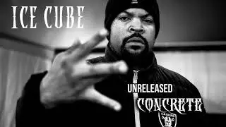 Ice Cube - Concrete (Unreleased)