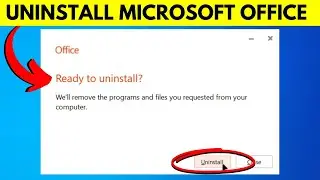 How to Uninstall Microsoft Office in Windows 10 (Tutorial)