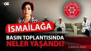 İSMAİLAĞA BASIN TOPLANTISINDA NELER YAŞANDI?