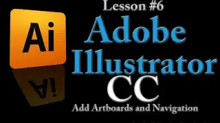 Adobe Illustrator CC - Lesson #6 Add Artboards and Navigation