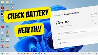 How to Check Battery Health in Laptop on Windows 11/10 [2024]