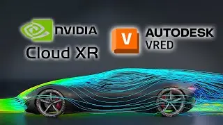 Nvidia Cloud XR tutorial for Autodesk Vred