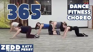 “365” ZEDD feat. Katy Perry - Cardio Dance Fitness by #DanceWithDre