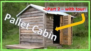 FREE Pallet Cabin build - Part 2