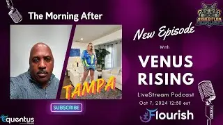 Replay MrFlourish Podcast: The Morning After with guest Venus Rising #podcast #interview #interviews