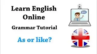 English grammar tutorial level B1 - Gramática inglesa: as or like?