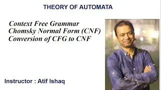 Theory of Automata | Chomsky Normal Form | Conversion of Context Free Grammar to Chomsky Normal Form