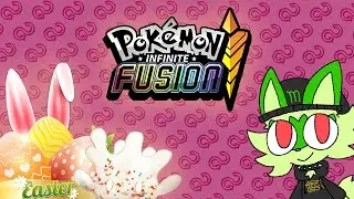 СТРИМИМ POKEMON INFINITE FUSION В ЧЕСТЬ ПАСХИ!!!