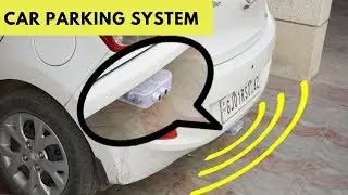 How to make car reverse parking alert system at home