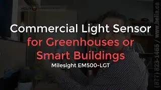 Commercial Light Sensor for Greenhouses or Smart Buildings - EM500-LGT