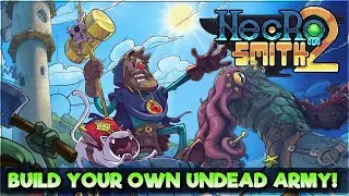 We're Building Our Own Undead Army to Loot the Land! - Necrosmith 2