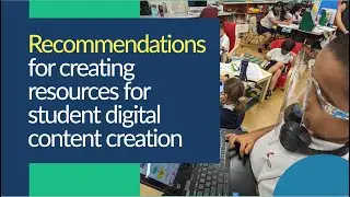 Tips on Creating Resources for Digital Content Creation for Students