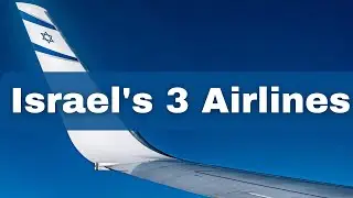 Israel's 3 Airlines: El Al, Arkia, and Israir (History, Fleet Sizes)