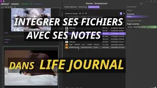 Intégrer ses fichiers avec ses notes dans Life Journal [°0331]