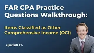 FAR CPA Practice Questions: Items Included in Other Comprehensive Income (OCI)