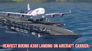 Heaviest Boeing A380 Landing On Aircraft Carrier