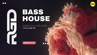 Bass House Essentials V19 - Sample Pack | Samples, Loops & Vocals