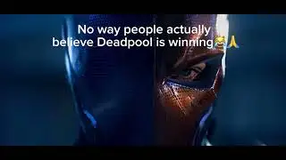 Death stroke is better then Deadpool