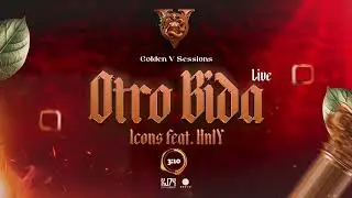 Icons - Otro Bida [Live] Ft. HnlY