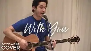 With You - Chris Brown (Boyce Avenue acoustic cover) on Spotify & Apple