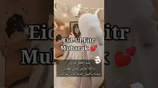 Eid Mubarak Whatsapp status 2022 | Eid UL fitr
