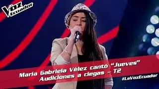 María Gabriela Vélez cantó “Jueves” - Audiciones a ciegas - T2 - La Voz Ecuador