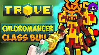 CHLOROMANCER REWORK CLASS GUIDE / TUTORIAL | Trove Chloromancer Build for 2022