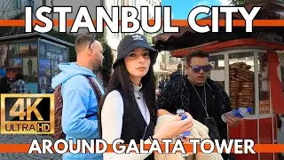 ISTANBUL CITY | EXPLORING GALATA TOWER FAMOUS TOURISTIC DESTINATION IN TURKEY 2023 | 4K UHD