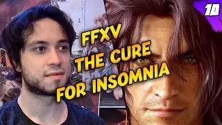 Final Fantasy XV - The Cure for Insomnia