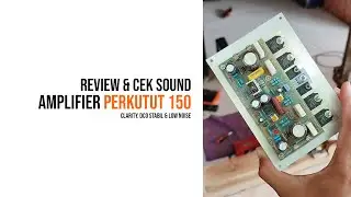 Amplifier Perkutut 150 Sch. Anistardi Sudikan | Review & Cek Sound