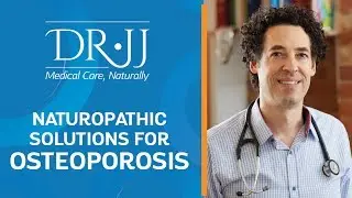 Naturopathic Solutions For Osteoporosis | Dr. JJ Dugoua, ND | Naturopathic Doctor in Toronto