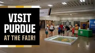 Visit Purdue at the Indiana State Fair!
