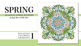 Relaxing Coloring Session 1 | Spring Seasonal Stress Menders by Angie Grace and Lettie Blue