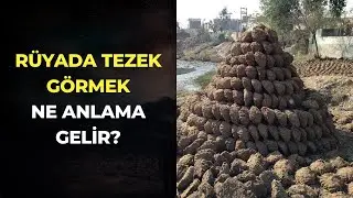 Rüyada Tezek Görmek Ne Anlama Gelir?