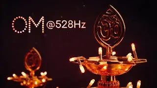 OM @528Hz | 108 Times | Anti-Stress, Unblock GOLDEN CHAKRA, Cleans Aura & Space