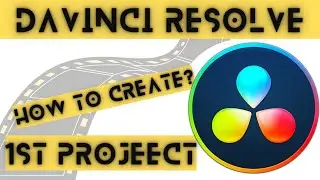 How to create a project in DaVinci Resolve 18.